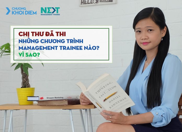 chuong khoi diem next management trainee chi Thu da thi chuong trinh management trainee nao