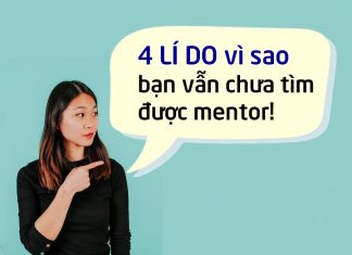 4 lí do vì sao bạn vẫn chưa tìm được mentor