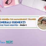 Trải nghiệm thi Management Trainee Generali Genext của chị Thảo Nguyên