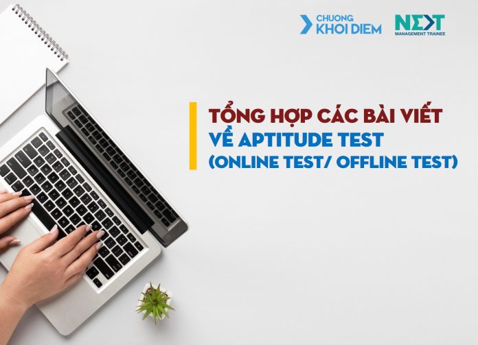 chuong khoi diem next management trainee Tổng hợp các bài viết về vòng Aptitude Test - Online Test Offline Test