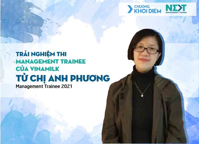 16. chuong khoi diem next management trainee kinh nghiem thi Vinamilk Management Trainee Anh Phuong